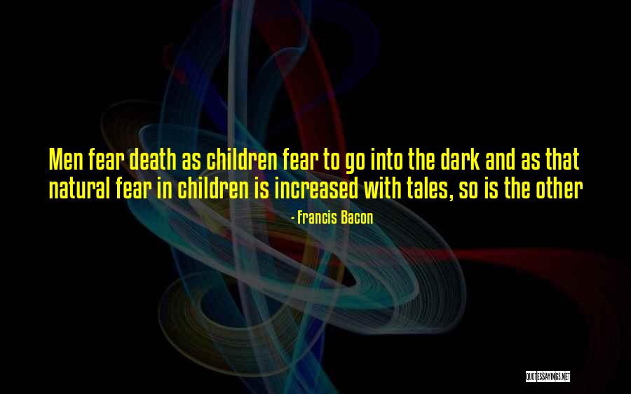 Natural Death Quotes By Francis Bacon Natural Death Quotes By Francis Bacon
