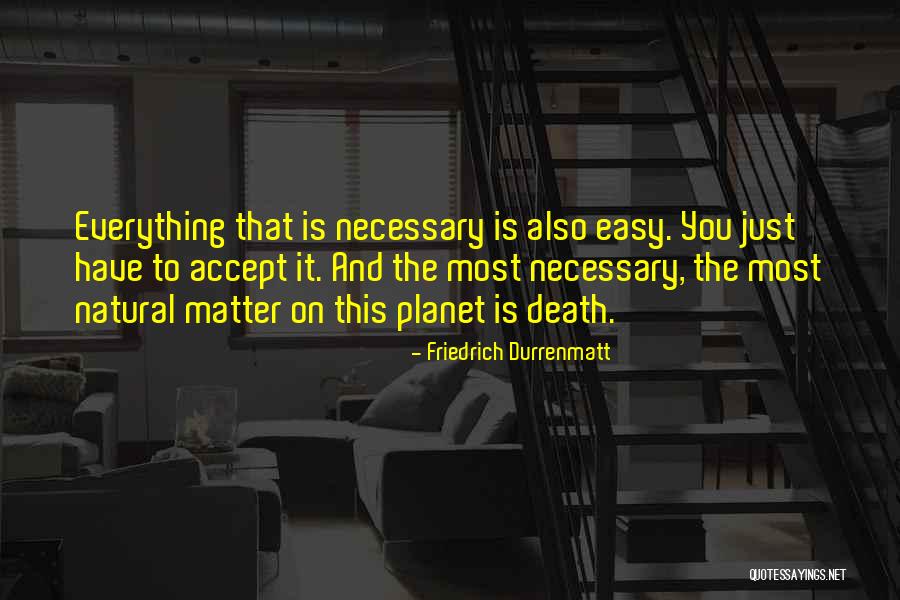 Natural Death Quotes By Friedrich Durrenmatt Natural Death Quotes By Friedrich Durrenmatt