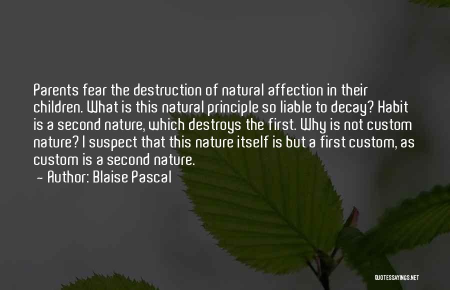 Natural Decay Quotes By Blaise Pascal