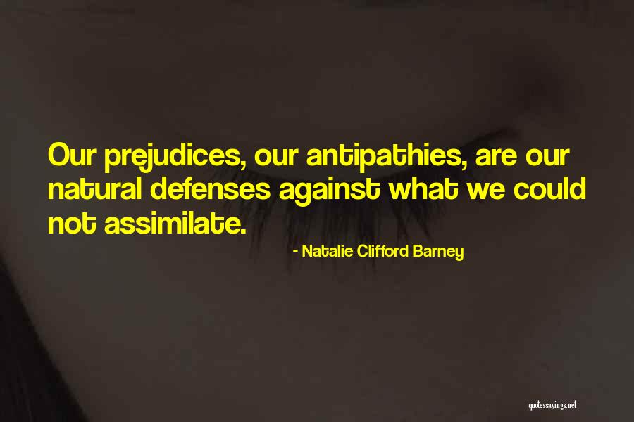 Natural Defenses Quotes By Natalie Clifford Barney Natural Defenses Quotes By Natalie Clifford Barney