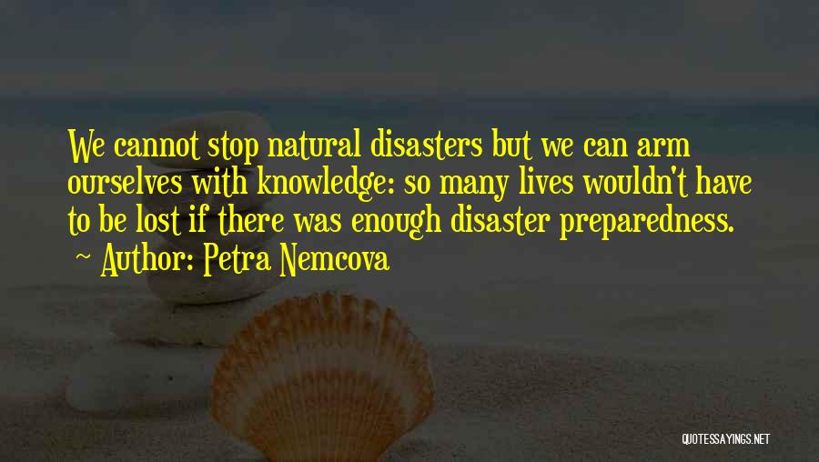 Natural Disaster Preparedness Quotes By Petra Nemcova