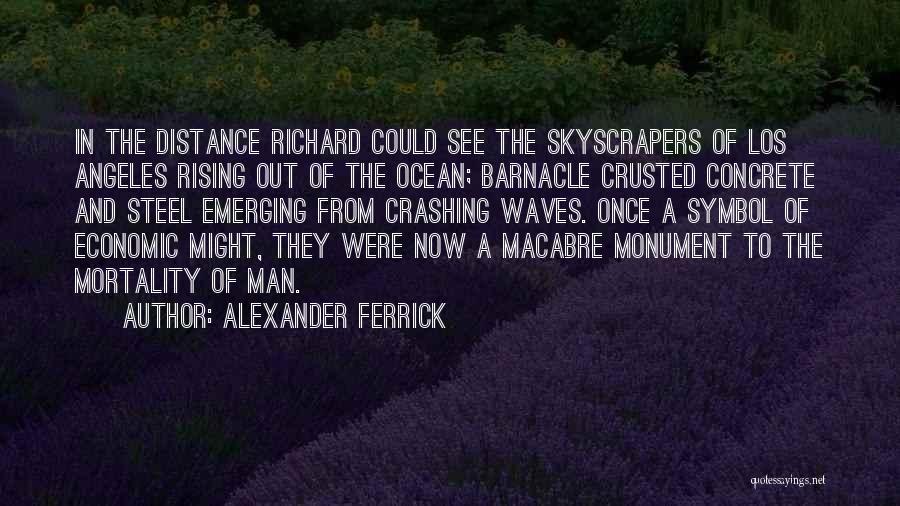 Natural Disaster Quotes By Alexander Ferrick