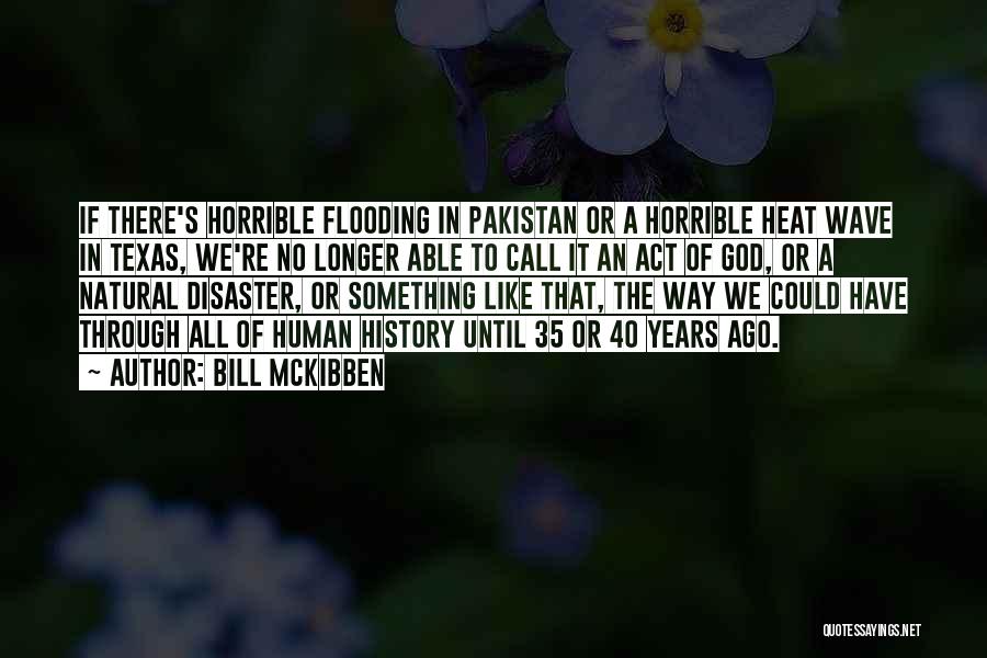 Natural Disaster Quotes By Bill McKibben