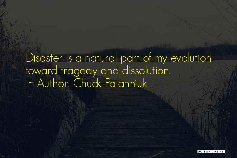 Natural Disaster Quotes By Chuck Palahniuk