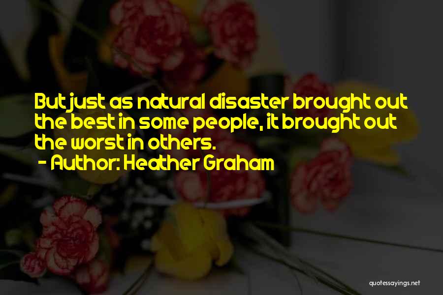 Natural Disaster Quotes By Heather Graham