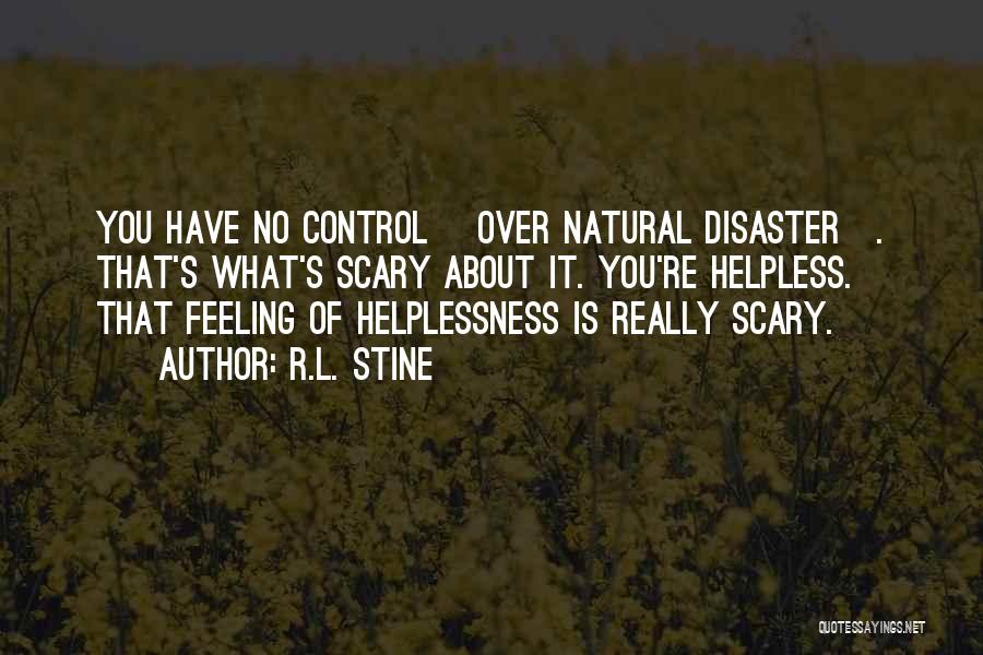 Natural Disaster Quotes By R.L. Stine