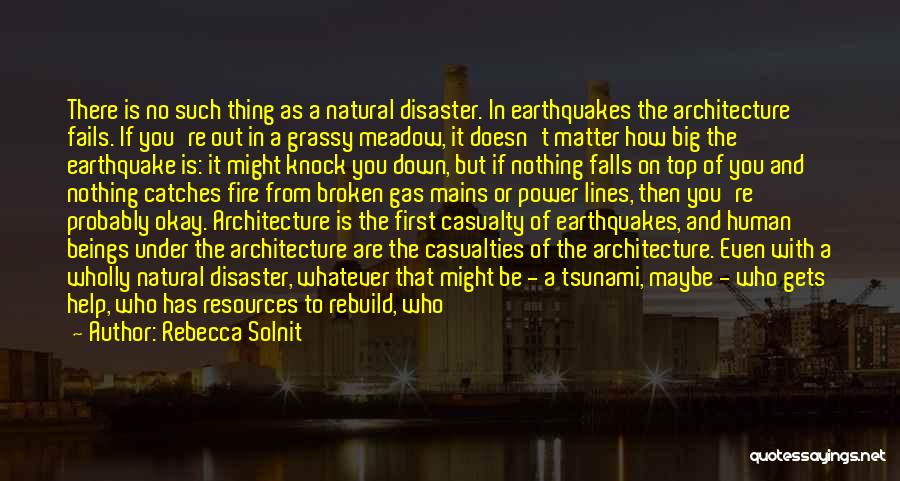 Natural Disaster Quotes By Rebecca Solnit