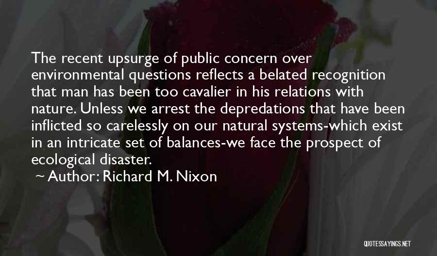 Natural Disaster Quotes By Richard M. Nixon