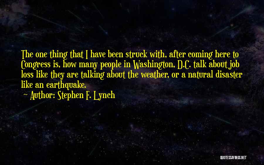 Natural Disaster Quotes By Stephen F. Lynch