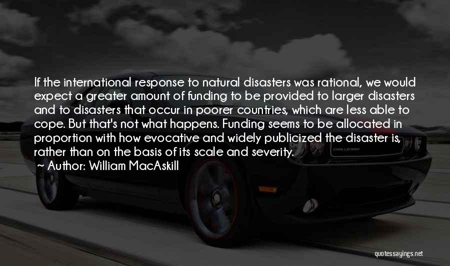 Natural Disaster Quotes By William MacAskill