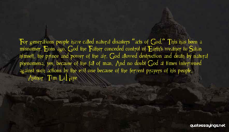Natural Disasters And God Quotes By Tim LaHaye