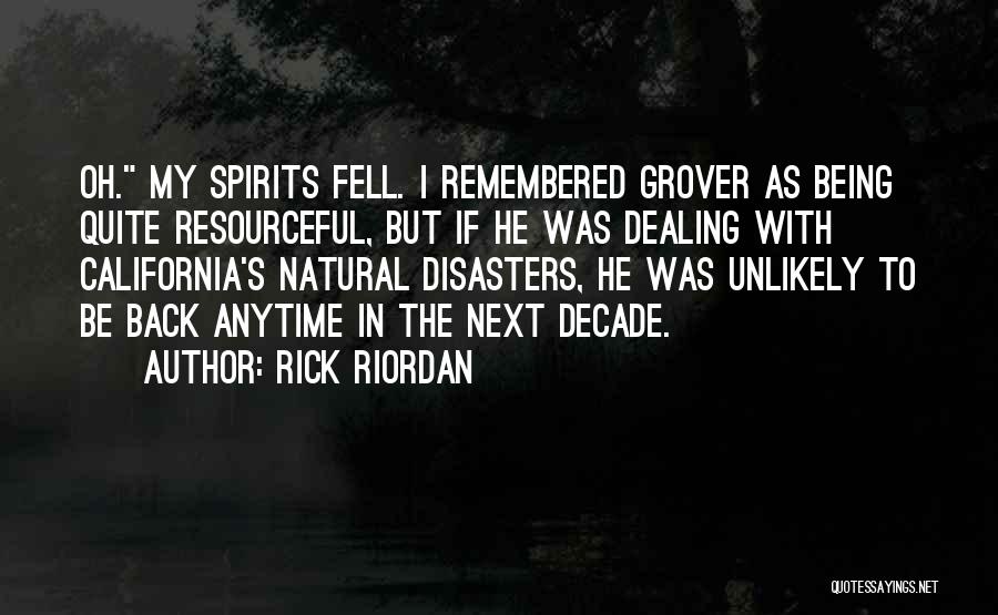 Natural Disasters Quotes By Rick Riordan