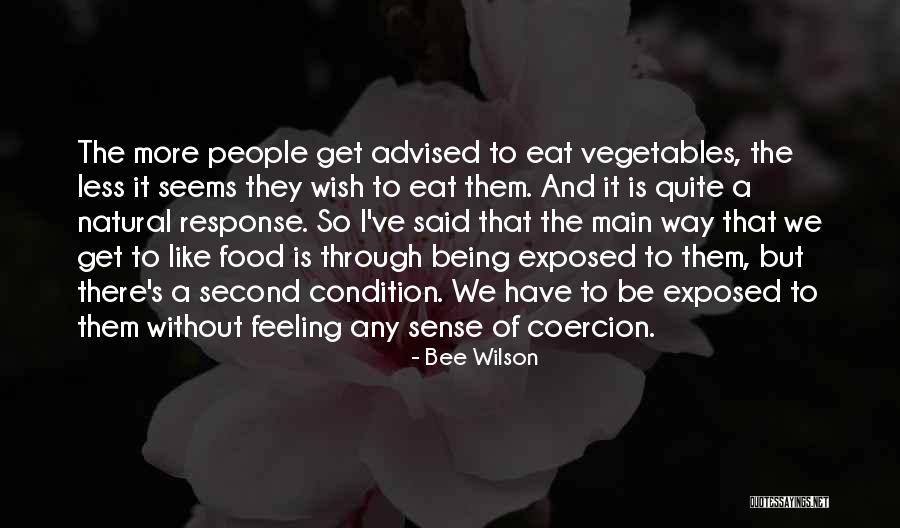 Natural Feeling Quotes By Bee Wilson Natural Feeling Quotes By Bee Wilson
