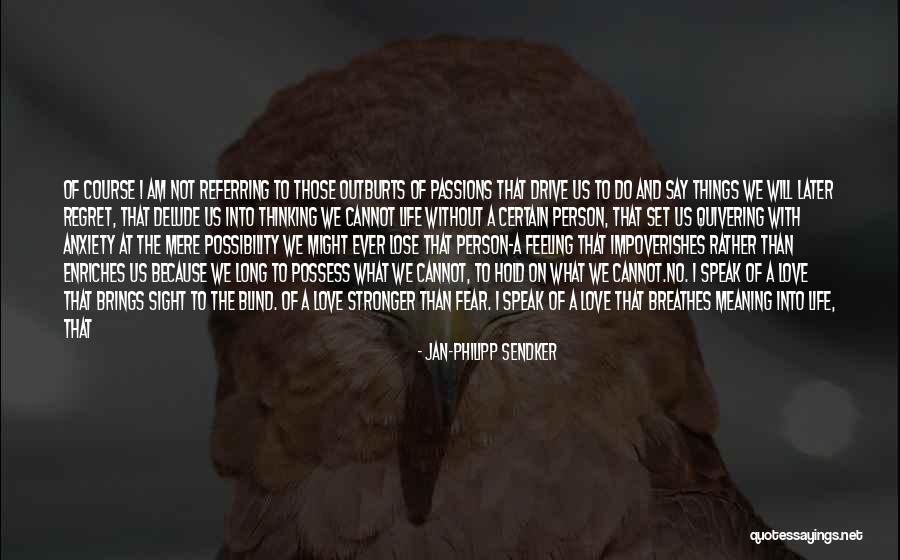 Natural Feeling Quotes By Jan-Philipp Sendker Natural Feeling Quotes By Jan-Philipp Sendker