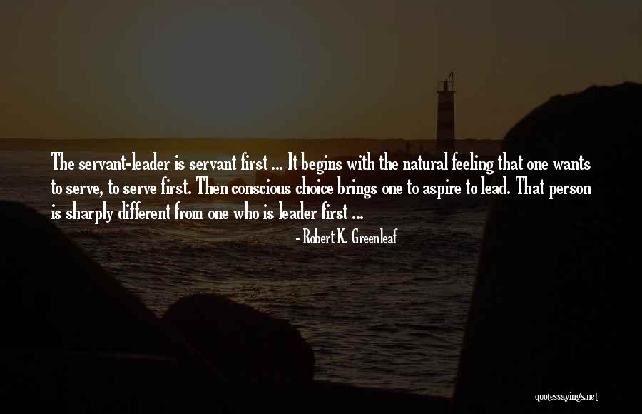 Natural Feeling Quotes By Robert K. Greenleaf Natural Feeling Quotes By Robert K. Greenleaf