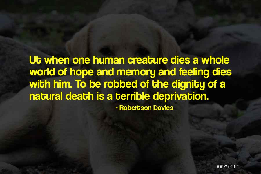 Natural Feeling Quotes By Robertson Davies Natural Feeling Quotes By Robertson Davies