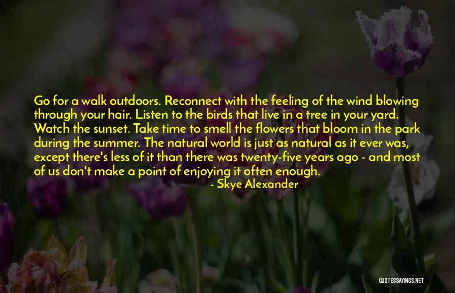Natural Feeling Quotes By Skye Alexander Natural Feeling Quotes By Skye Alexander