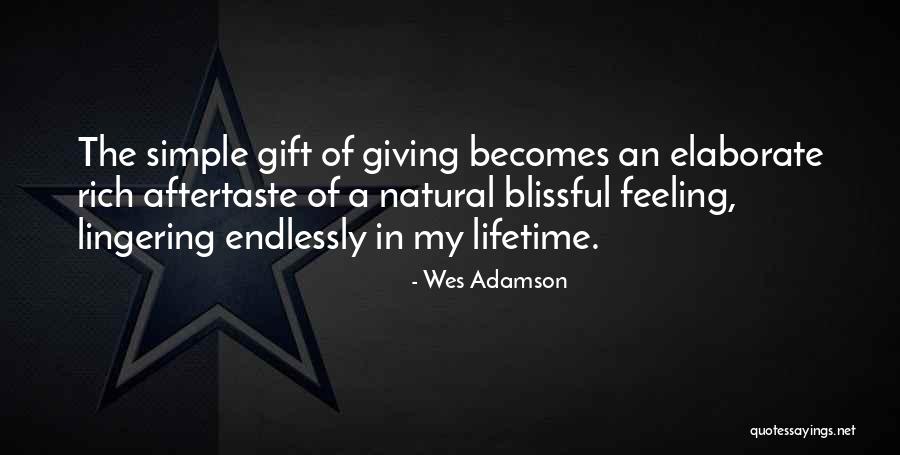 Natural Feeling Quotes By Wes Adamson Natural Feeling Quotes By Wes Adamson
