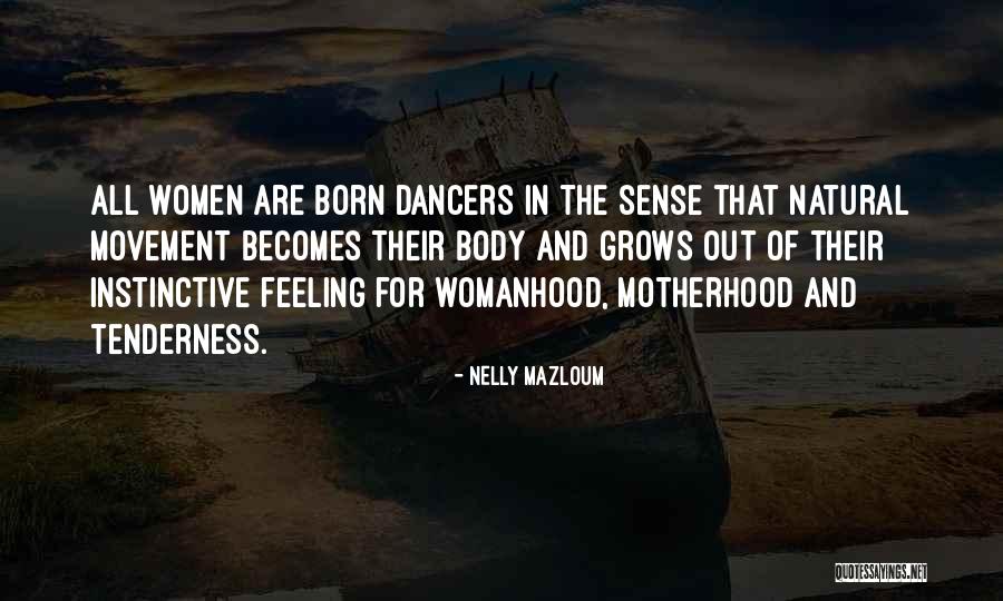 Natural Feelings Quotes By Nelly Mazloum Natural Feelings Quotes By Nelly Mazloum