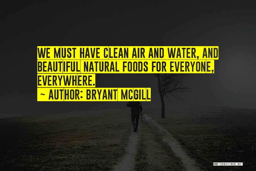 Natural Foods Quotes By Bryant McGill