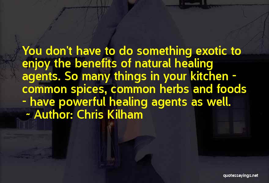 Natural Foods Quotes By Chris Kilham