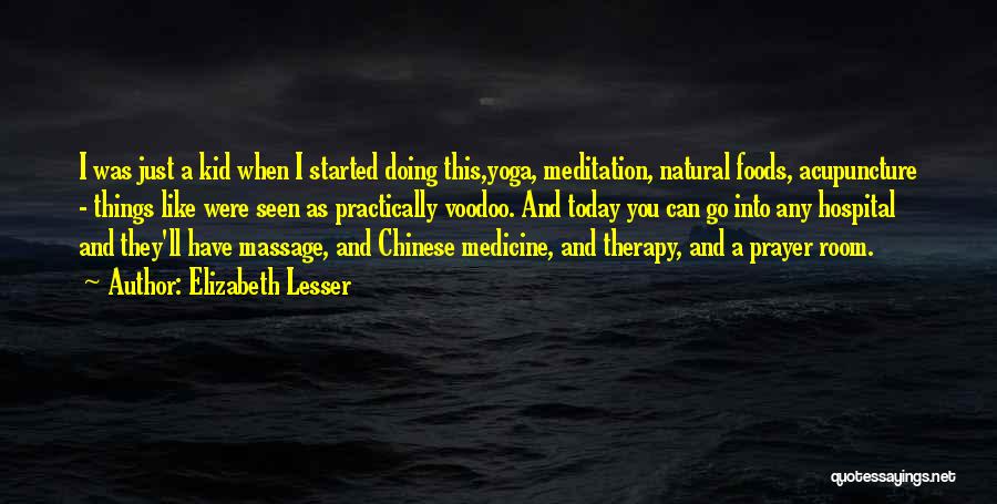 Natural Foods Quotes By Elizabeth Lesser