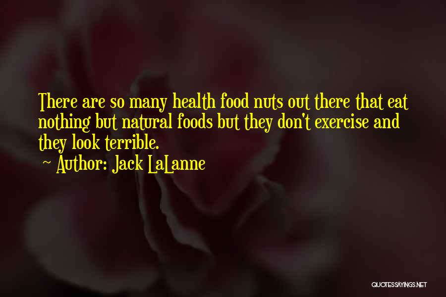 Natural Foods Quotes By Jack LaLanne