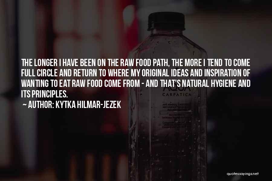 Natural Foods Quotes By Kytka Hilmar-Jezek