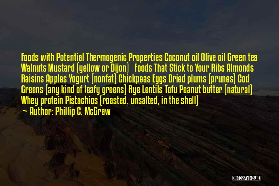 Natural Foods Quotes By Phillip C. McGraw