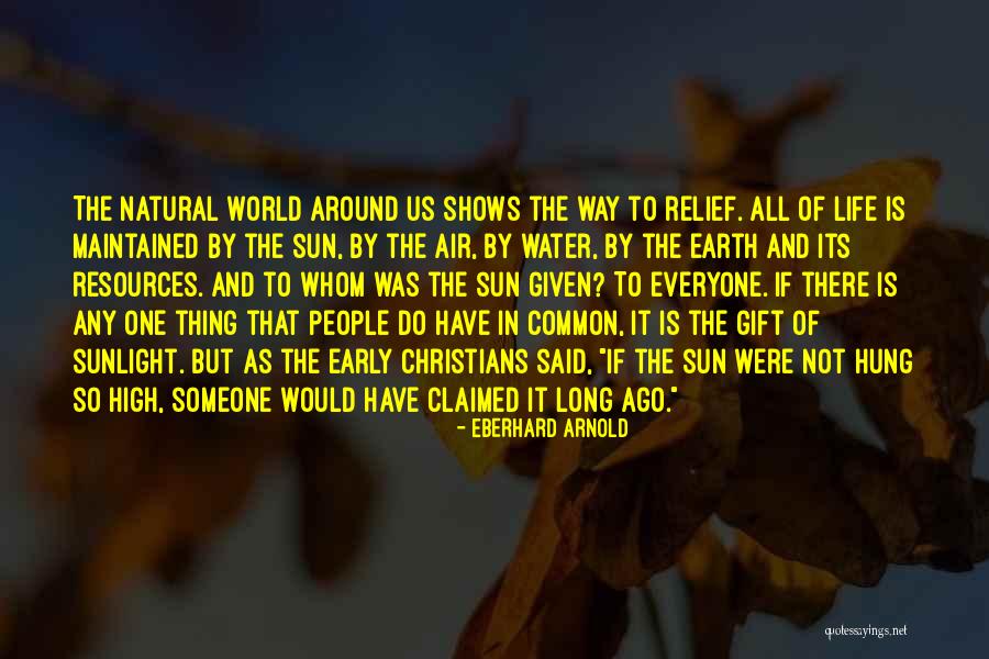 Natural Gift Quotes By Eberhard Arnold Natural Gift Quotes By Eberhard Arnold