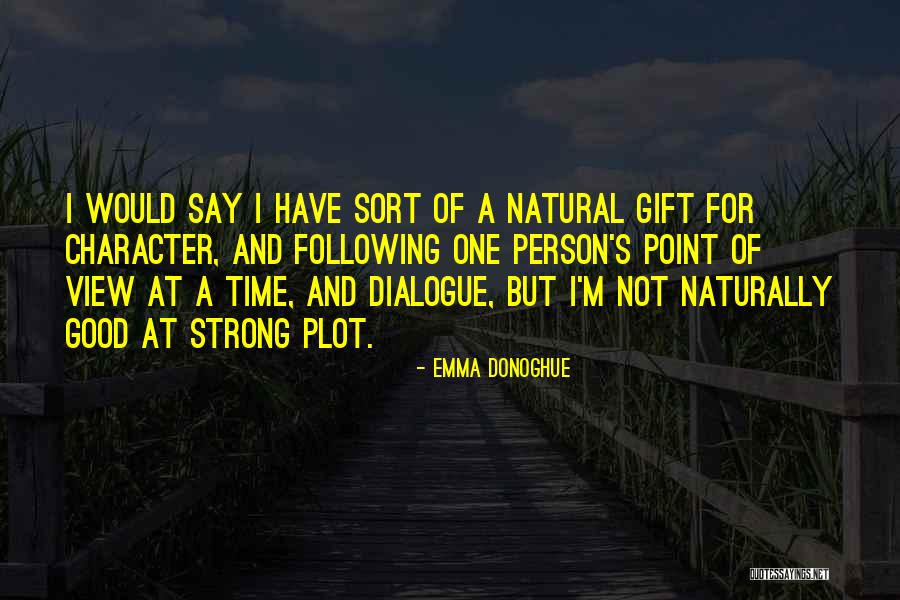 Natural Gift Quotes By Emma Donoghue Natural Gift Quotes By Emma Donoghue