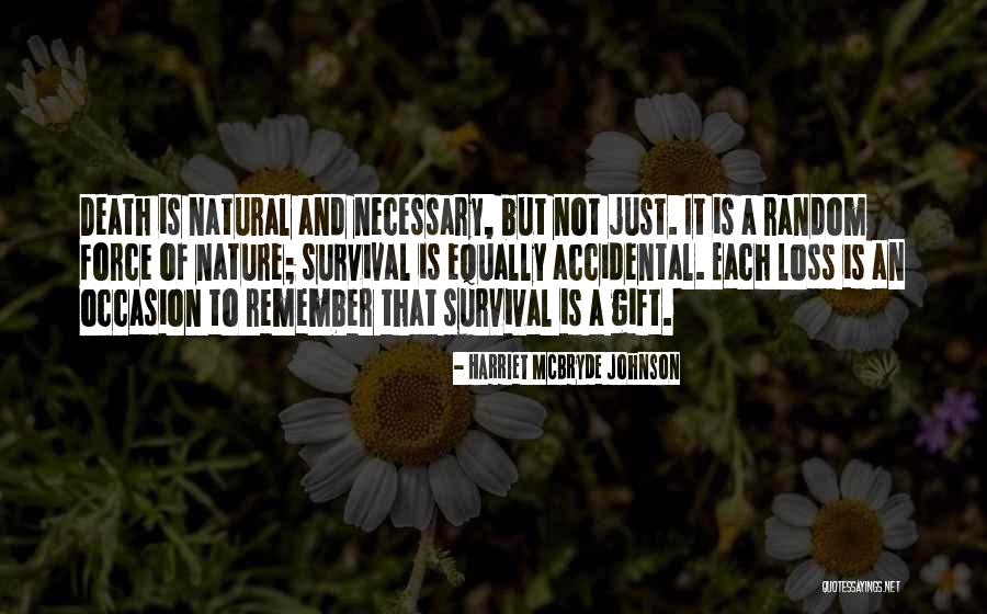 Natural Gift Quotes By Harriet McBryde Johnson Natural Gift Quotes By Harriet McBryde Johnson