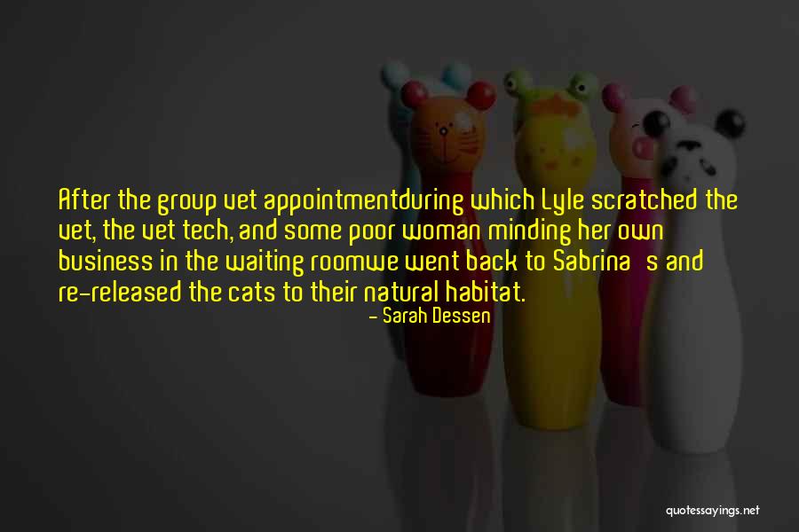 Natural Habitat Quotes By Sarah Dessen Natural Habitat Quotes By Sarah Dessen