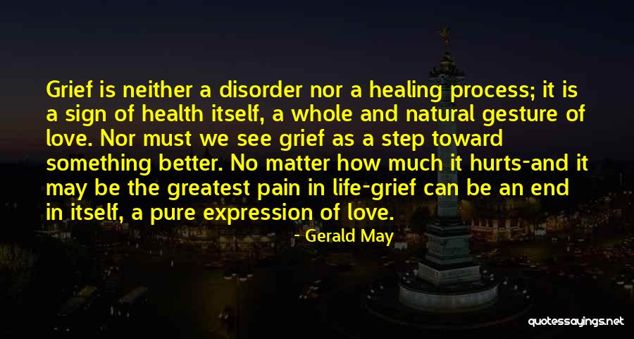 Natural Healing Quotes By Gerald May Natural Healing Quotes By Gerald May