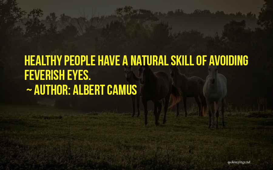 Natural Health Quotes By Albert Camus