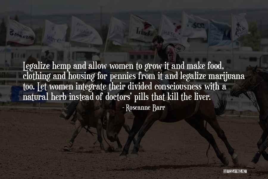 Natural Herb Quotes By Roseanne Barr Natural Herb Quotes By Roseanne Barr