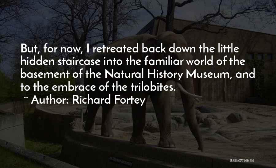 Natural History Museum Quotes By Richard Fortey