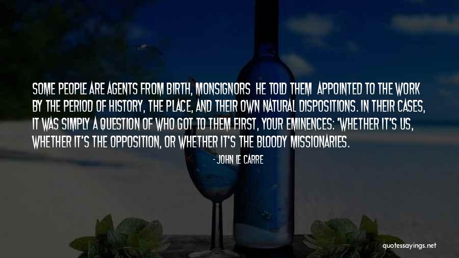 Natural History Quotes By John Le Carre