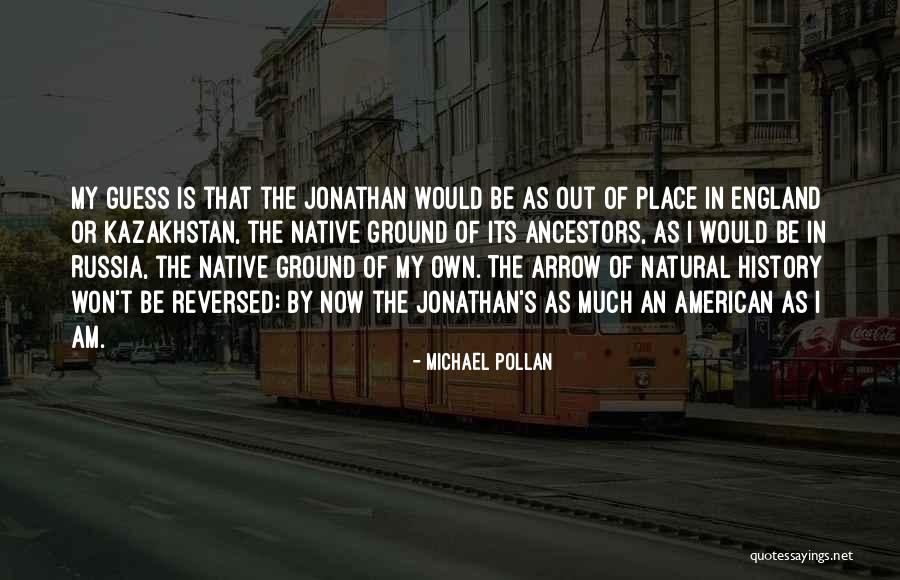 Natural History Quotes By Michael Pollan