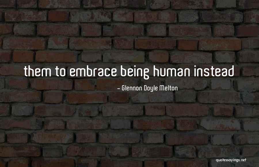 Natural Hygienics Quotes By Glennon Doyle Melton