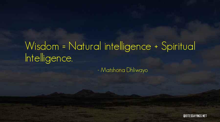 Natural Intelligence Quotes By Matshona Dhliwayo Natural Intelligence Quotes By Matshona Dhliwayo