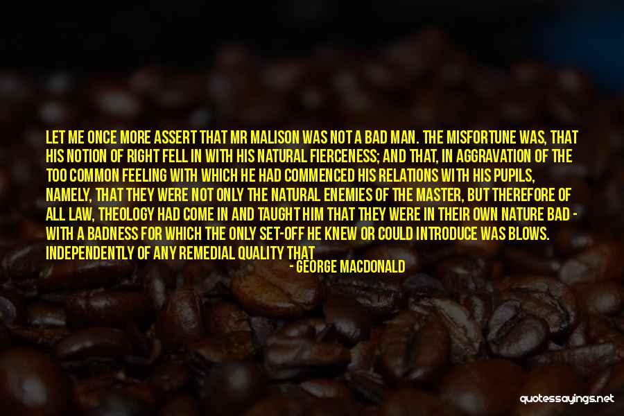 Natural Justice Quotes By George MacDonald Natural Justice Quotes By George MacDonald
