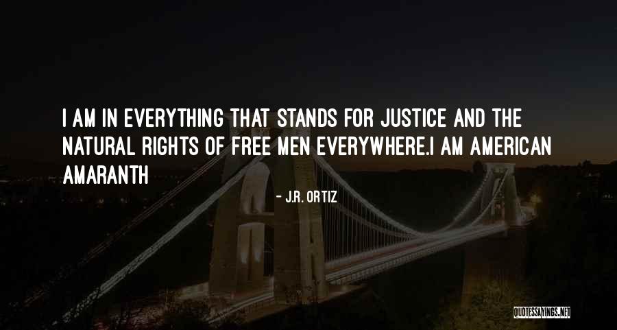 Natural Justice Quotes By J.R. Ortiz Natural Justice Quotes By J.R. Ortiz