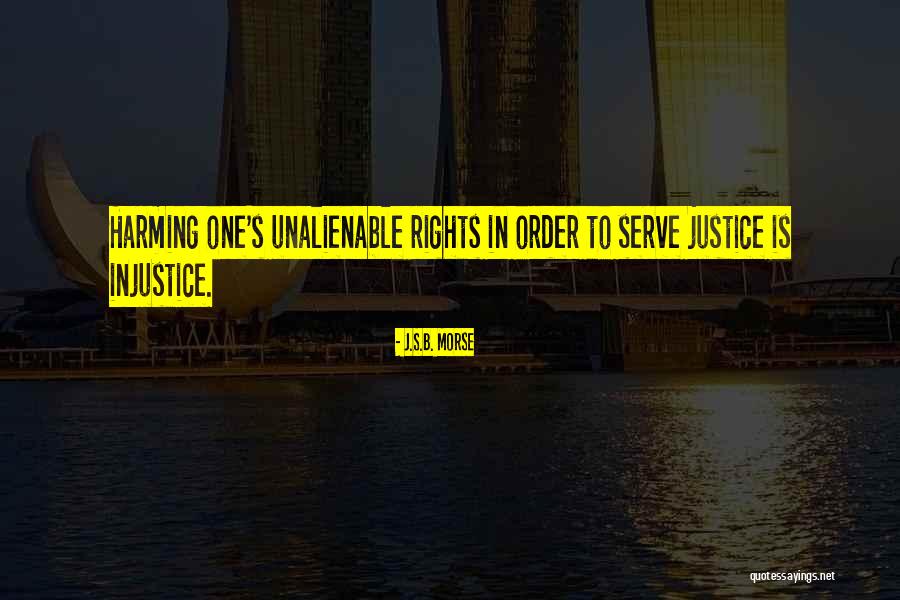 Natural Justice Quotes By J.S.B. Morse Natural Justice Quotes By J.S.B. Morse