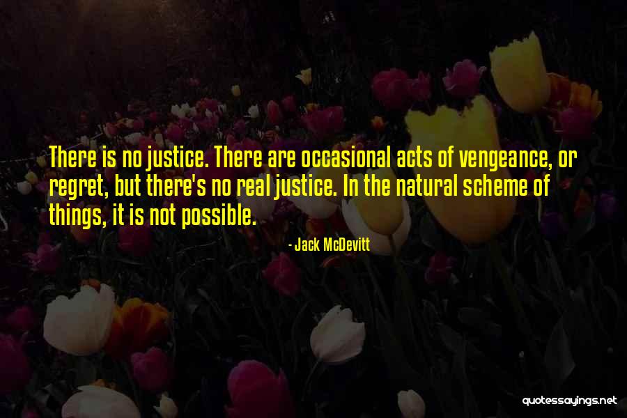 Natural Justice Quotes By Jack McDevitt Natural Justice Quotes By Jack McDevitt