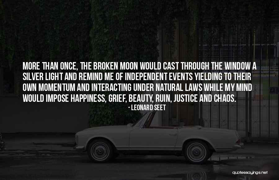 Natural Justice Quotes By Leonard Seet Natural Justice Quotes By Leonard Seet