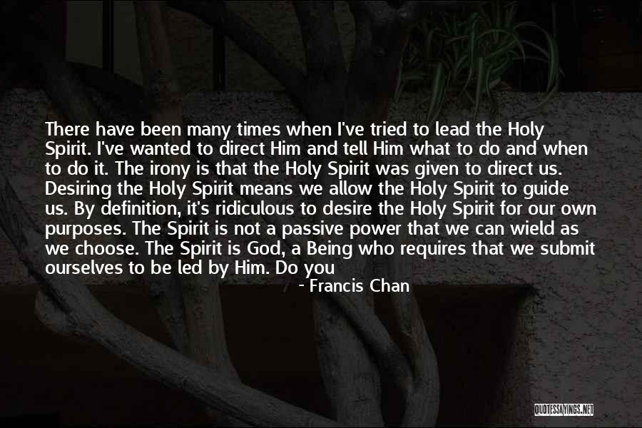 Natural Leaders Quotes By Francis Chan Natural Leaders Quotes By Francis Chan