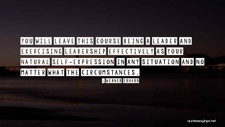 Natural Leadership Quotes By Werner Erhard