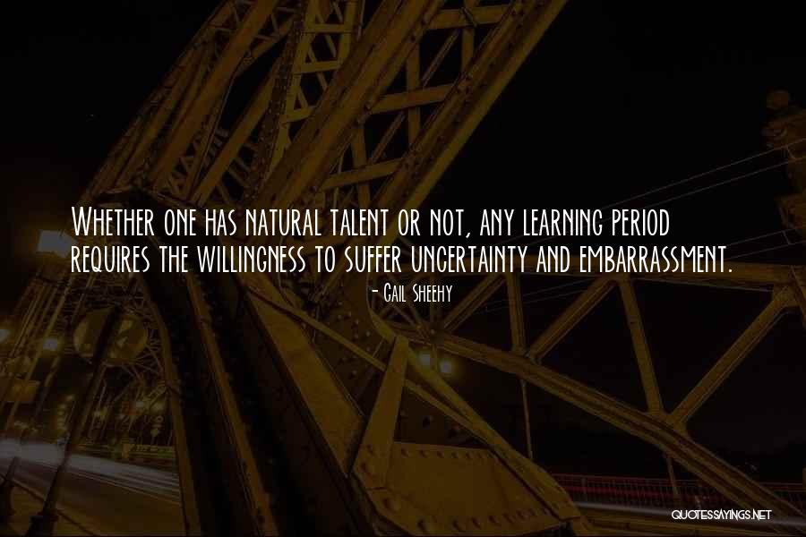 Natural Learning Quotes By Gail Sheehy Natural Learning Quotes By Gail Sheehy