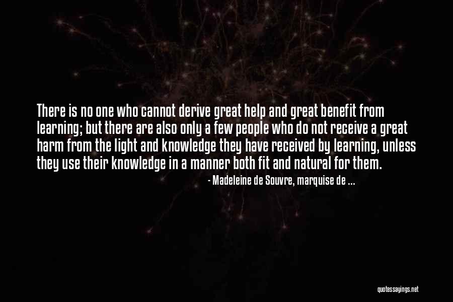 Natural Learning Quotes By Madeleine De Souvre, Marquise De ... Natural Learning Quotes By Madeleine De Souvre, Marquise De ...